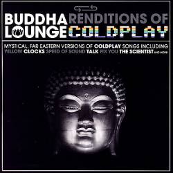 Coldplay : Buddha Renditions of Lounge Coldplay
